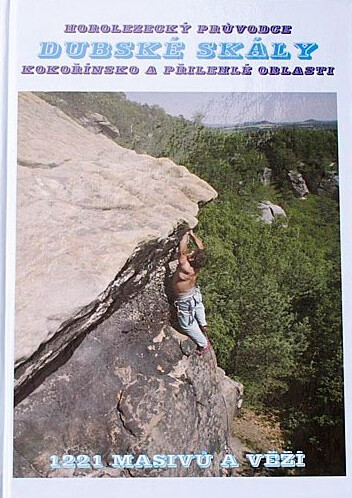 Dubské skály :Kokořínsko a přilehlé oblasti : horolezecký průvodce