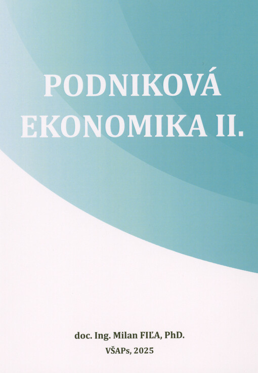 Podniková ekonomika II. : vysokoškolská učebnice