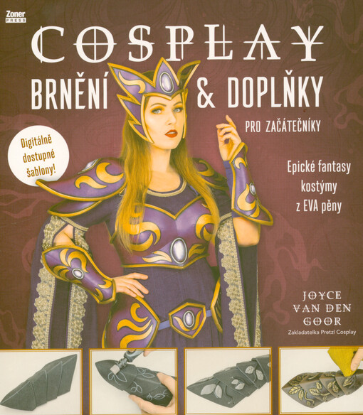 Cosplay brnění & doplňky pro začátečníky : epické fantasy kostýmy z EVA pěny