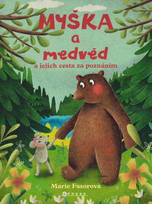 Myška a medvěd a jejich cesta za poznáním