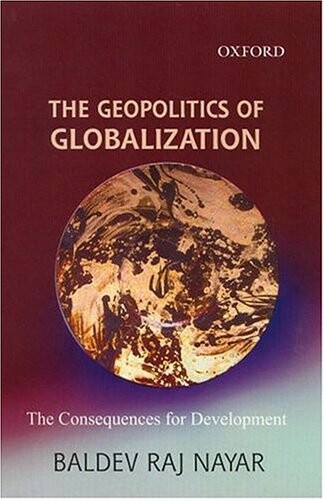 The Geopolitics of Globalization: The Consequences for Development