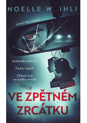 Ve zpětném zrcátku  (odkaz v elektronickém katalogu)