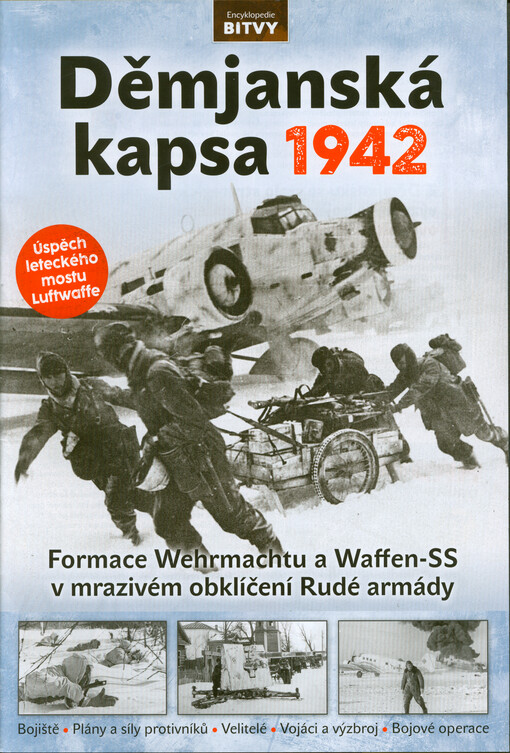 Děmjanská kapsa 1942 : formace Wehrmachtu a Waffen-SS v mrazivém obklíčení Rudé armády