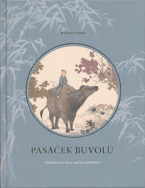 Pasáček buvolů : podobenství o lásce, soucitu a přátelství