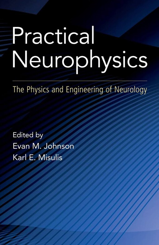 Practical neurophysics : the physics and engineering of neurology