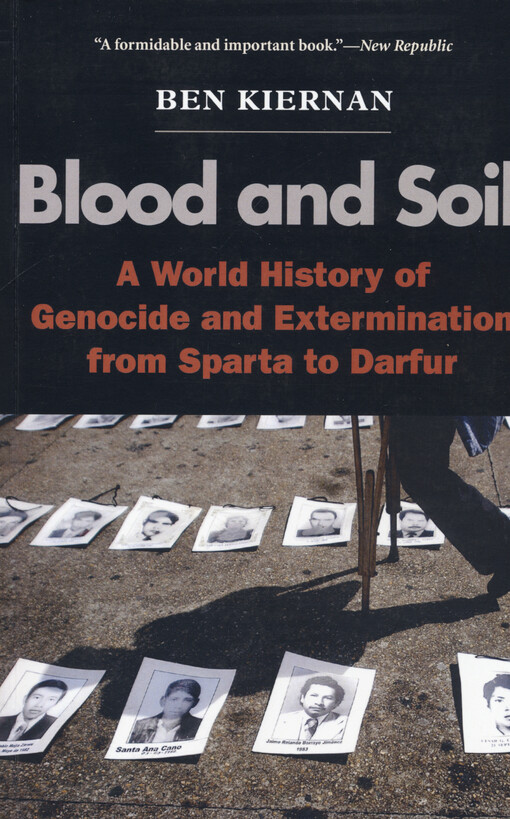 Blood and soil : a world history of genocide and extermination from Sparta to Darfur