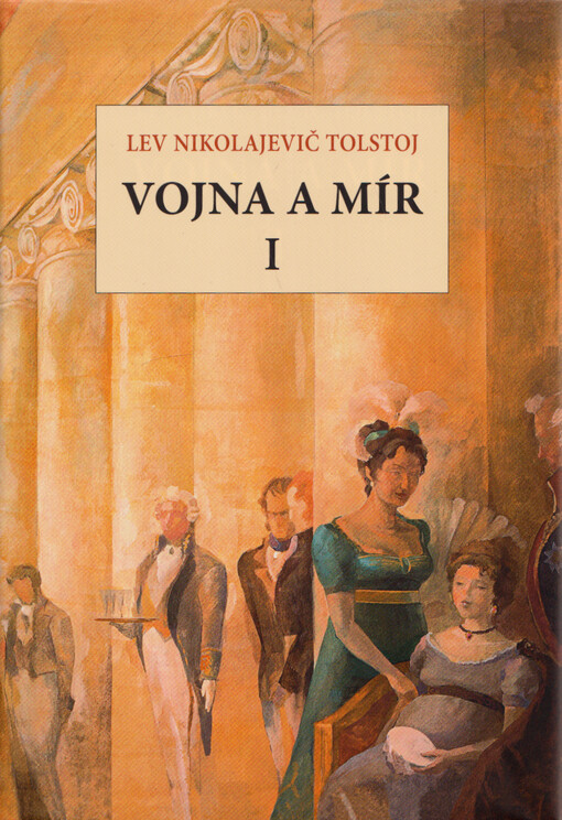 Vojna a mír. I.
