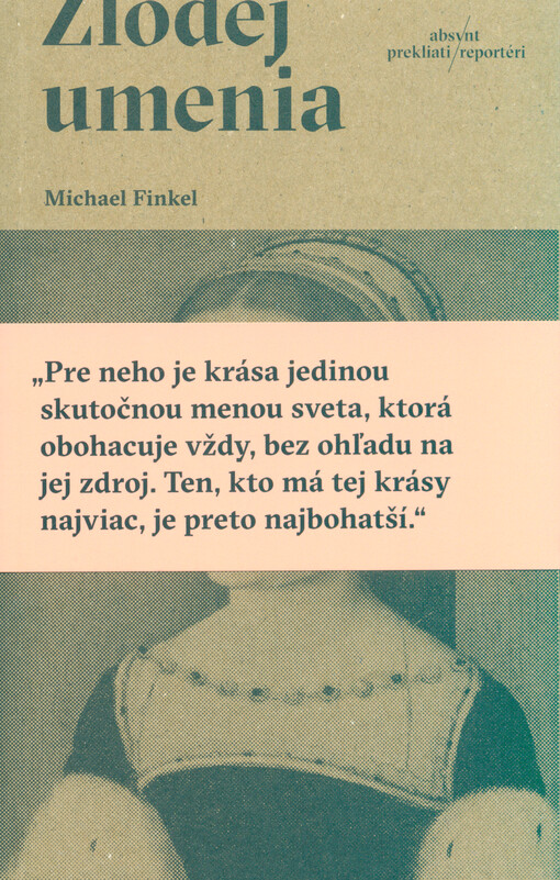 Zlodej umenia : skutočný príbeh o láske, zločine a nebezpečnej vášní