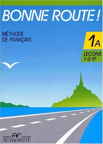 Bonne route! : méthode de français