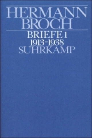 Briefe 1 (1913-1938) :Dokumente und Kommentare zu Leben und Werk