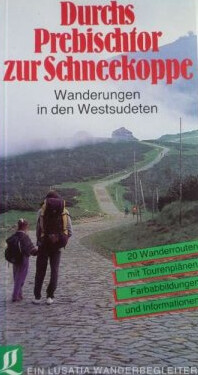 Durchs Prebischtor zur Schneekoppe :Wanderungen in den Westsudeten