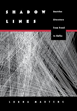 Shadow lines :Austrian literature from Freud to Kafka