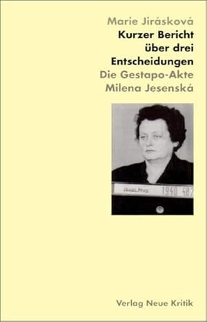 Kurzer Bericht über drei Entscheidungen :die Gestapo-Akte Milena Jesenská