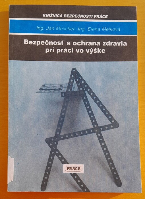 Bezpečnosť a ochrana zdravia pri práci vo výške /