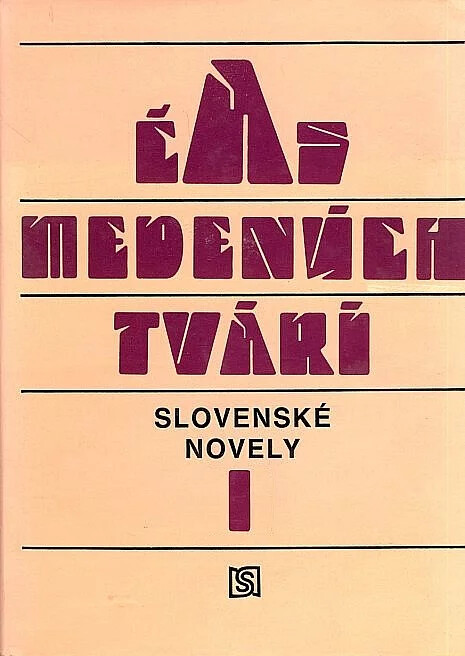 Čas medených tvárí :slovenské novely.[Zv.] 1