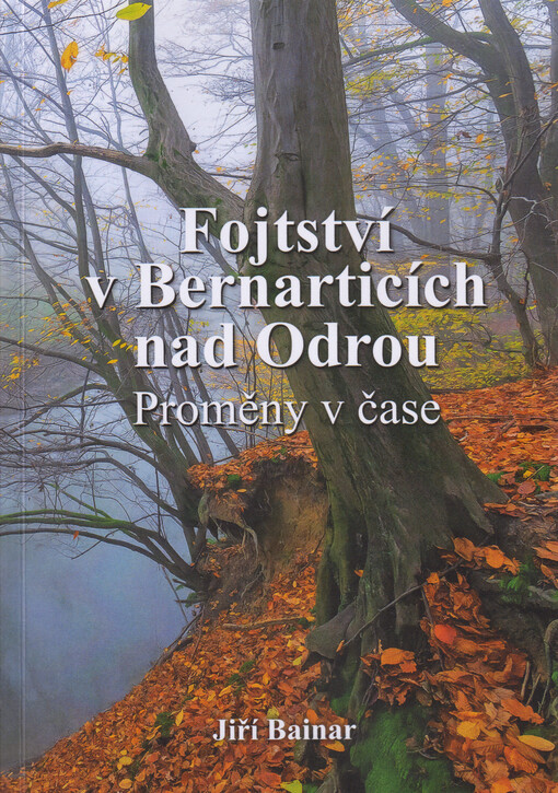 Fojtství v Bernarticích nad Odrou : proměny v čase