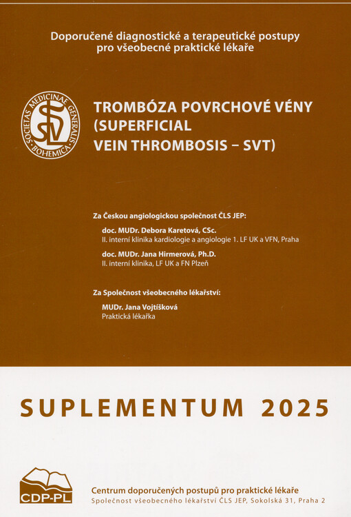 Trombóza povrchové vény = (Superficial vein thrombosis - SVT) : doporučený diagnostický a terapeutický postup pro všeobecné praktické lékaře 2025