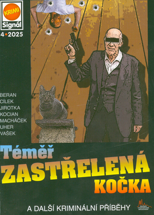 Téměř zastřelená kočka a další kriminální příběhy