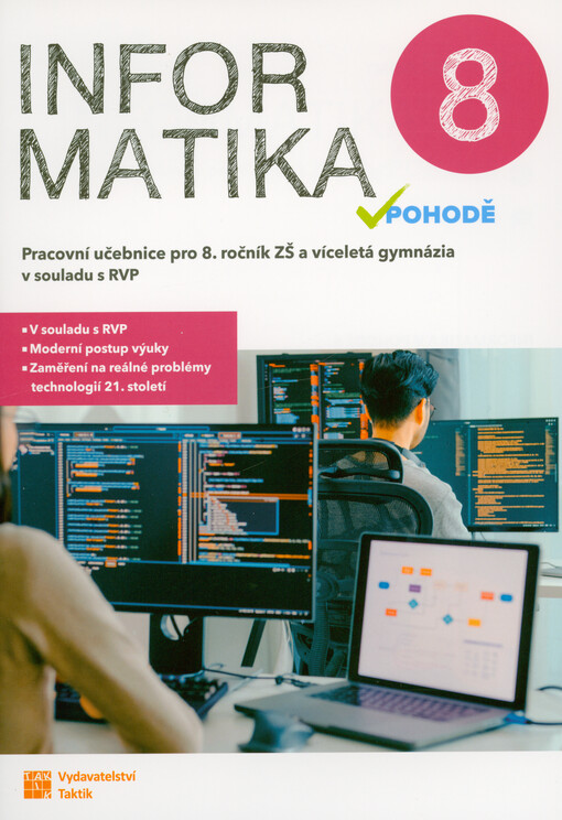 Informatika v pohodě 8 : pracovní učebnice pro 8. ročník ZŠ a víceletá gymnázia v souladu s RVP