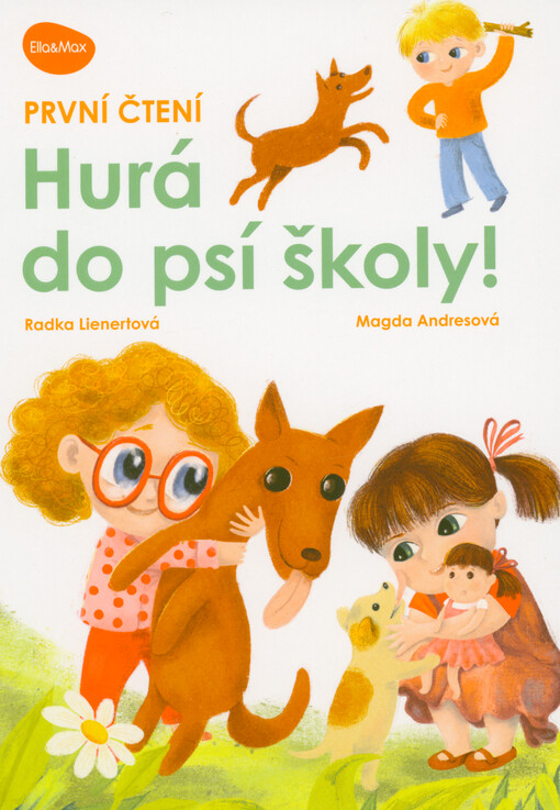Hurá do psí školy! / napsala Radka Lienertová ; ilustrovala Magda Andresová
