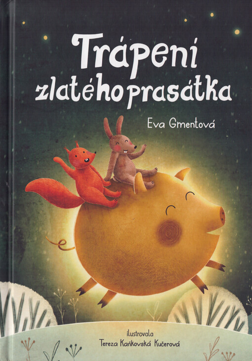 Trápení zlatého prasátka