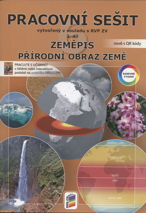 Zeměpis 6 : pracovní sešit vytvořený v souladu s RVP ZV. 2. díl, Přírodní obraz Země