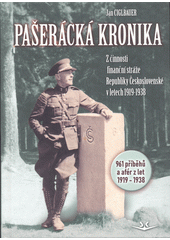 Pašerácká kronika : z činnosti finanční stráže Republiky Československé v letech 1919-1938  (odkaz v elektronickém katalogu)