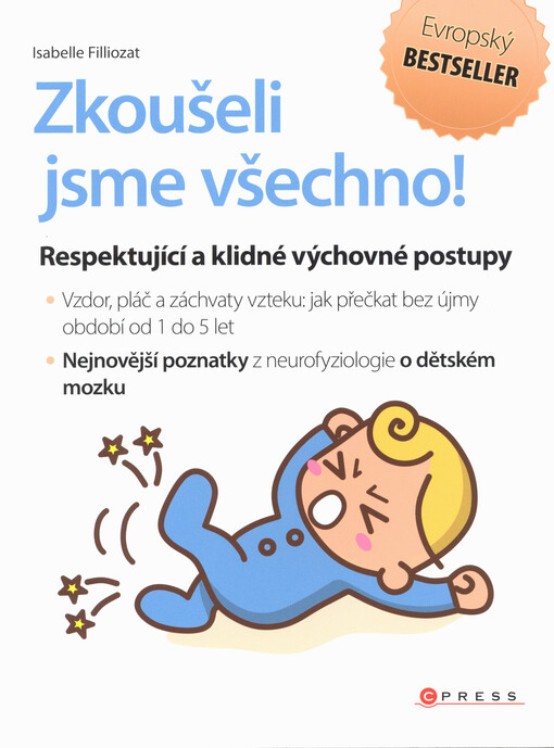Zkoušeli jsme všechno! : respektující a klidné výchovné postupy