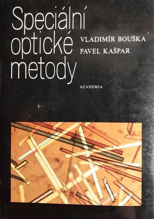 Speciální optické metody : studium minerálů v procházejícím světle : celostní vysokoškolská příručka pro přírodovědecké fakulty /