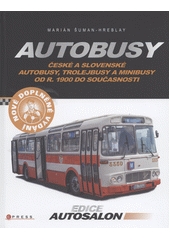Autobusy : české a slovenské autobusy, trolejbusy a minibusy od r. 1900 do současnosti  (odkaz v elektronickém katalogu)