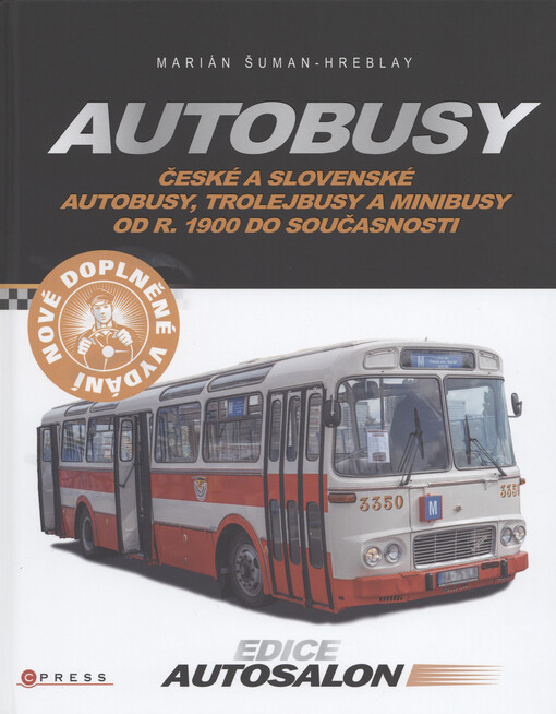 Autobusy : české a slovenské autobusy, trolejbusy a minibusy od r. 1900 do současnosti