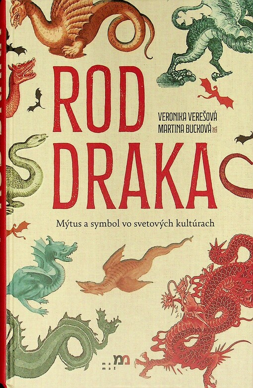 Rod draka : mýtus a symbol vo svetových kultúrach :