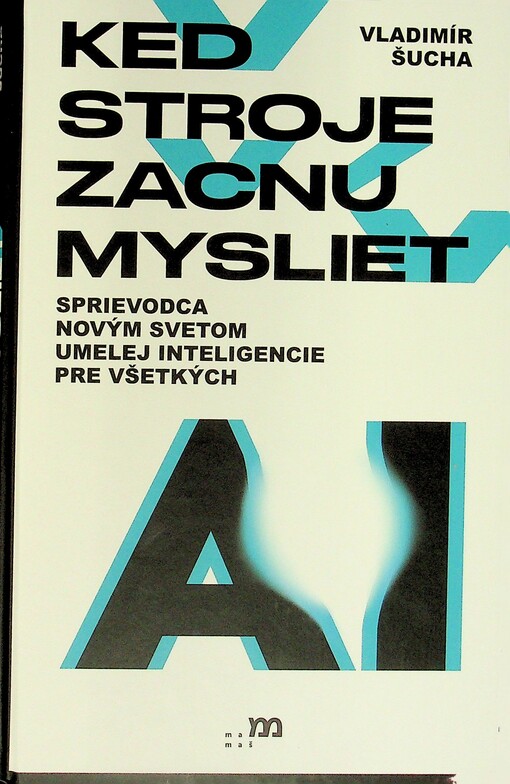 Keď stroje začnú myslieť