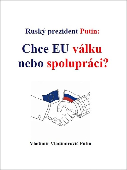 Ruský prezident Putin: chce EU válku nebo spolupráci?