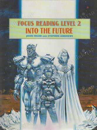 Focus Reading: Into the Future Level 2