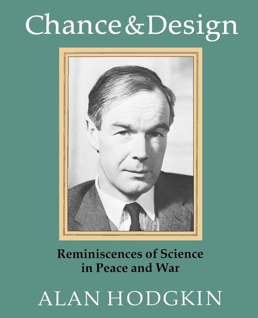 Chance & Design :reminiscences of science in peace and war
