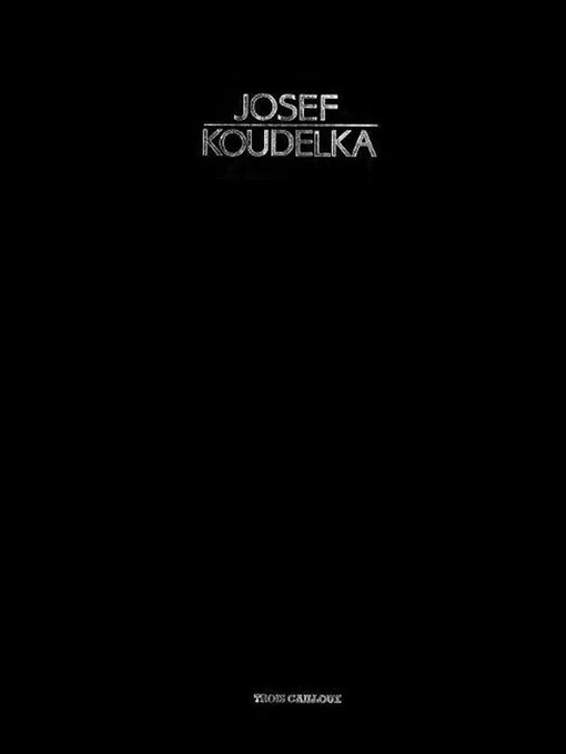 Josef Koudelka :[cataloque d'exposition ]