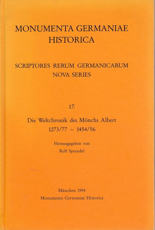 Die Weltchronik des Mönchs Albert :1273/77 - 1454/56