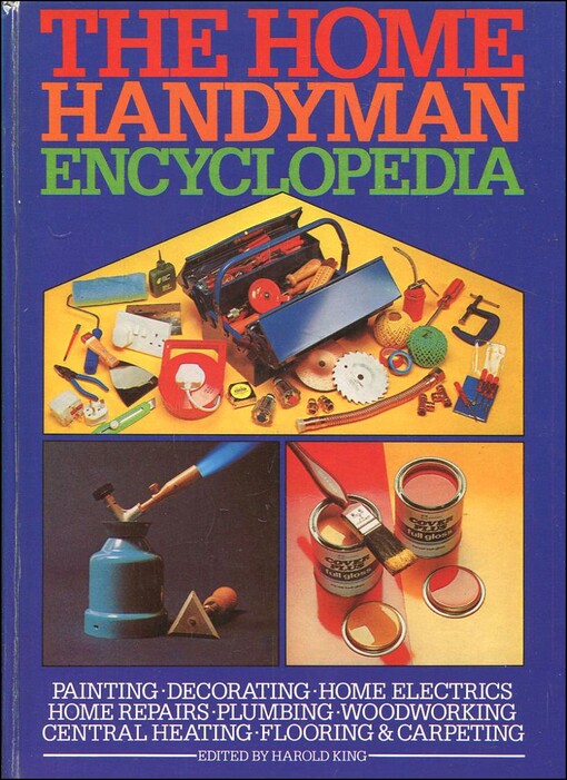 The home handyman encyclopedia