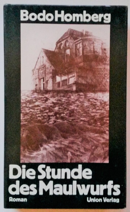 Die Stunde des Maulwurfs :roman