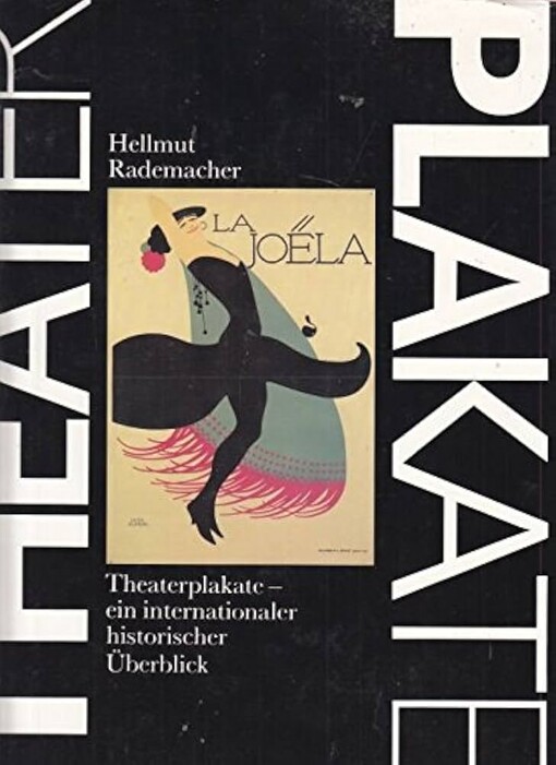 Theaterplakate :ein internationaler historischer Überblick