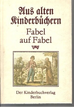 Aus alten Kinderbuechern :Fabel auf Fabel