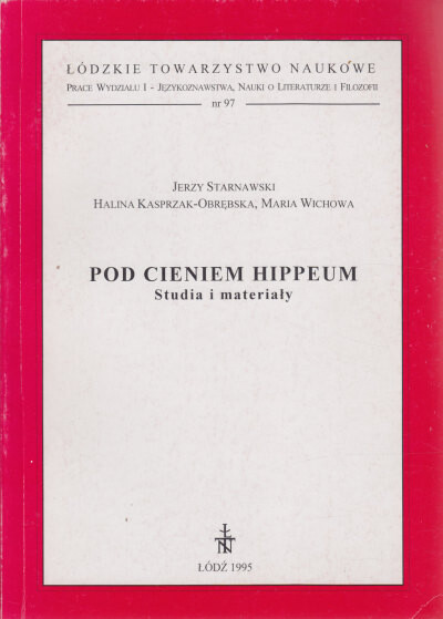 Pod cieniem Hippeum :studia i materialy