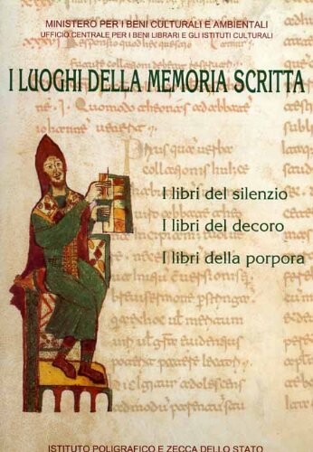 I luoghi della memoria scritta :manoscritti, incunaboli, libri a stampa di Biblioteche Statali Italiane