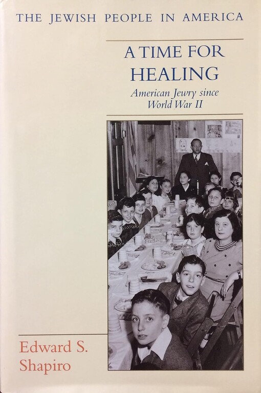 A time for healing :American Jewry since World War II