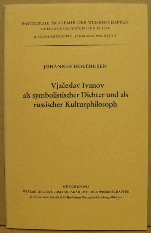 Vjačeslav Ivanov als symbolistischer Dichter und als russischer Kulturphilosoph