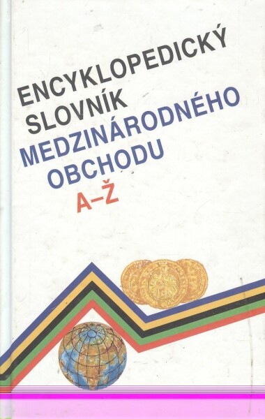 Encyklopedický slovník medzinárodného obchodu :A-Ž