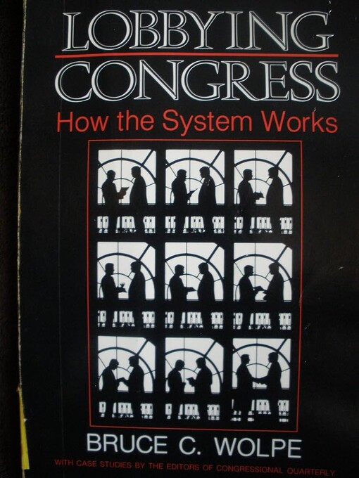 Lobbying Congress :how the system works