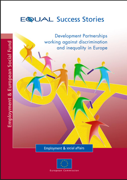Equal Success Stories: Development Partnerships Working Against Discrimination and Inequality in Europe (Free Movement of Good Ideas)