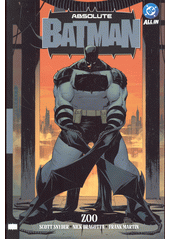 Absolute Batman. Kniha první, Zoo  (odkaz v elektronickém katalogu)